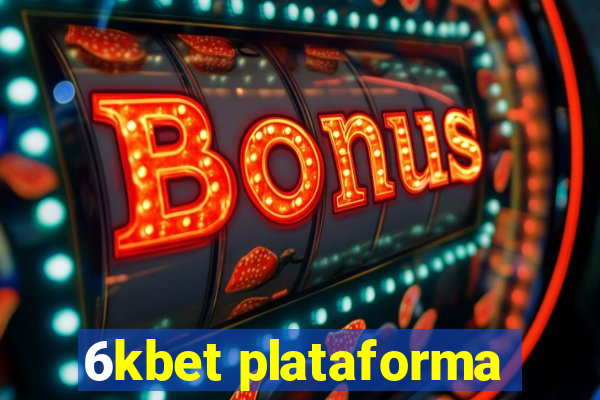 6kbet plataforma